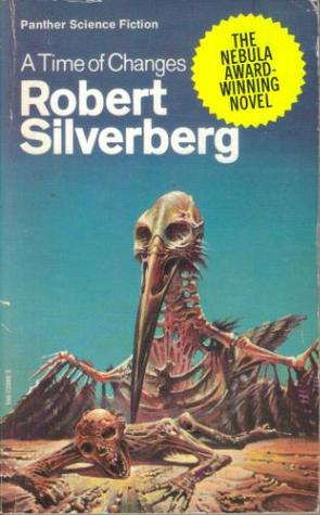 A Time of Changes (1975) by Robert Silverberg