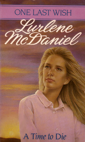 A Time to Die (1992) by Lurlene McDaniel