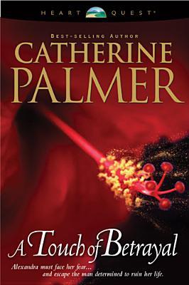 A Touch of Betrayal (2000) by Catherine   Palmer