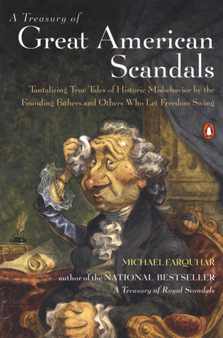 A Treasury of Great American Scandals (2003) by Michael Farquhar