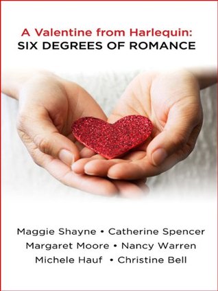 A Valentine from Harlequin: Six Degrees of Romance (2012) by Maggie Shayne