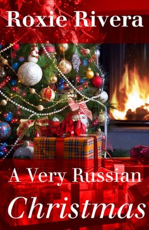 A Very Russian Christmas (2013) by Roxie Rivera