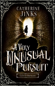 A Very Unusual Pursuit (2013) by Catherine Jinks