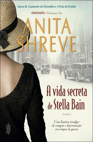 A Vida Secreta de Stella Bain (2014) by Anita Shreve