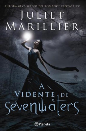 A Vidente de Sevenwaters (2011) by Juliet Marillier