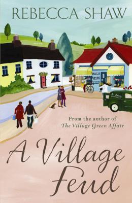 A Village Feud (2007) by Rebecca Shaw