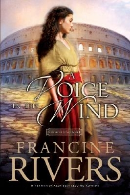 A Voice in the Wind (1998) by Francine Rivers