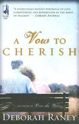 A Vow To Cherish (2006) by Deborah Raney