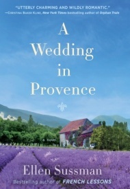 A Wedding in Cassis: A Novel (2014) by Ellen Sussman