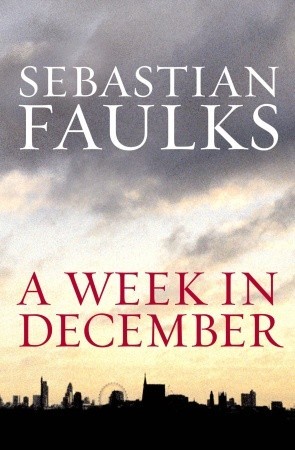 A Week in December (2009) by Sebastian Faulks