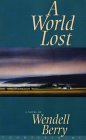 A World Lost (1997) by Wendell Berry