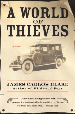 A World of Thieves: A Novel (2002) by James Carlos Blake