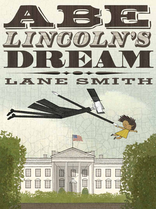 Abe Lincoln's Dream (2012) by Lane Smith