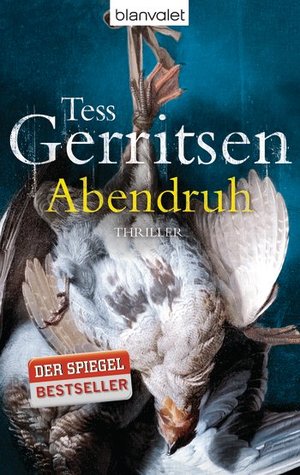 Abendruh (2012) by Tess Gerritsen