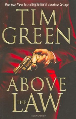 Above the Law (2009) by Tim Green