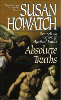 Absolute Truths (1996) by Susan Howatch