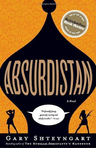 Absurdistan (2007) by Gary Shteyngart