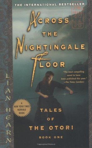 Across the Nightingale Floor (2002) by Lian Hearn