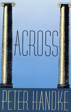 Across (2000) by Peter Handke