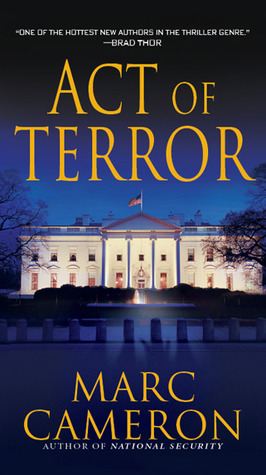 Act Of Terror (2012) by Marc Cameron