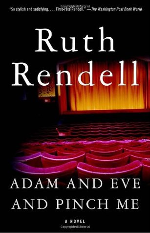 Adam and Eve and Pinch Me (2003) by Ruth Rendell