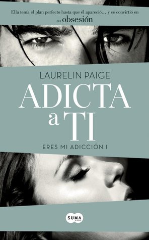 Adicta a ti (2014) by Laurelin Paige