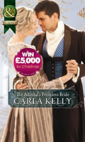 Admirals Penniless Bride (Historical) (2000) by Carla    Kelly