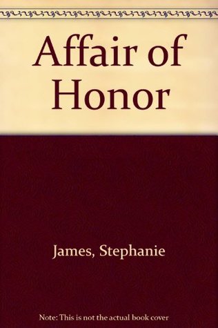 Affair of Honor (1983) by Jayne Ann Krentz