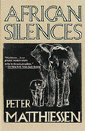 African Silences (1992) by Peter Matthiessen