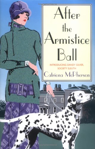 After the Armistice Ball (2005) by Catriona McPherson