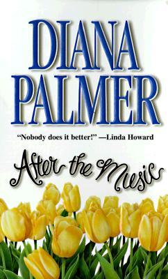 After The Music (1998) by Diana Palmer