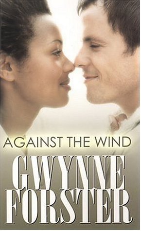 Against the Wind (2006) by Gwynne Forster