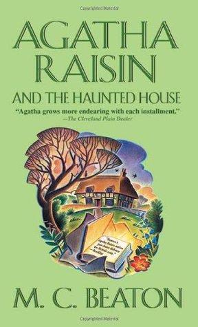 Agatha Raisin and the Haunted House (2005) by M.C. Beaton