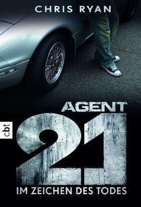 Agent 21 - Im Zeichen des Todes (2012) by Chris Ryan