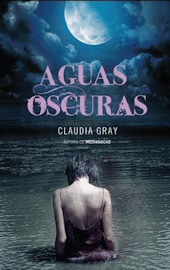 Aguas oscuras (2012) by Claudia Gray