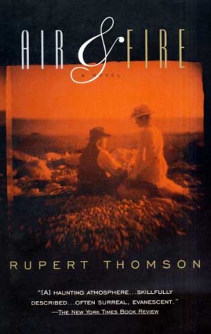 Air & Fire (1995) by Rupert Thomson
