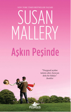 Aşkın Peşinde (2009) by Susan Mallery