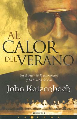 Al calor del verano (2006) by John Katzenbach
