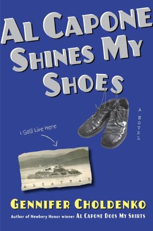 Al Capone Shines My Shoes (2009) by Gennifer Choldenko