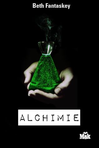 Alchimie (2010) by Beth Fantaskey