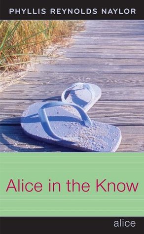Alice in the Know (2006) by Phyllis Reynolds Naylor