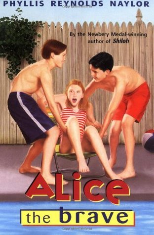 Alice the Brave (1996) by Phyllis Reynolds Naylor