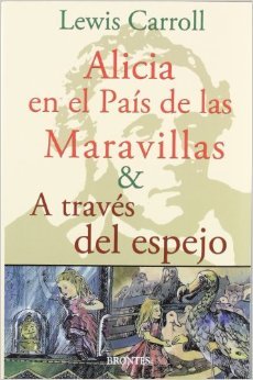 Alicia en el País de las Maravillas & A través del espejo (1901) by Lewis Carroll
