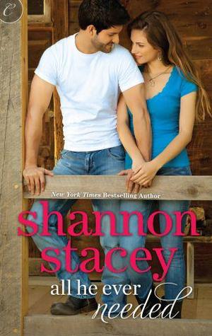All He Ever Needed (2012) by Shannon Stacey