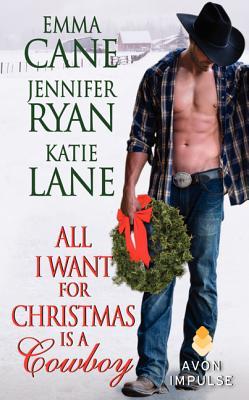 All I Want for Christmas Is a Cowboy (2013) by Jennifer Ryan