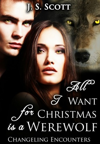 All I Want For Christmas is a Werewolf (2012) by J.S. Scott