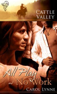 All Play and No Work (2007) by Carol Lynne