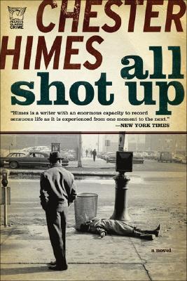 All Shot Up (2007) by Chester Himes