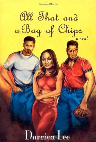 All That and a Bag of Chips (2002) by Darrien Lee