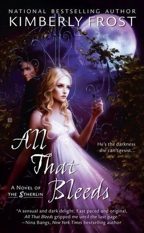 All That Bleeds (2012) by Kimberly Frost
